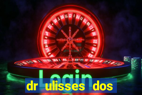 dr ulisses dos santos ortopedista